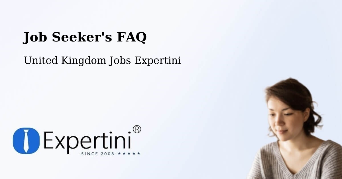 Job Seeker FAQ – Danbury - United Kingdom Jobs Expertini