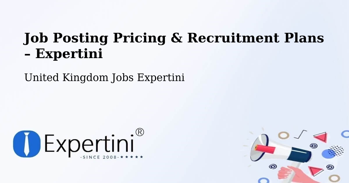 Job Posting Pricing & Recruitment Plans – Danbury - Danbury, United Kingdom Jobs Expertini